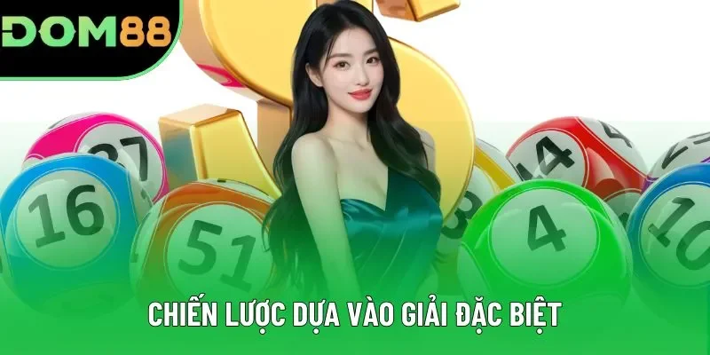 Chiến lược dựa vào giải đặc biệt