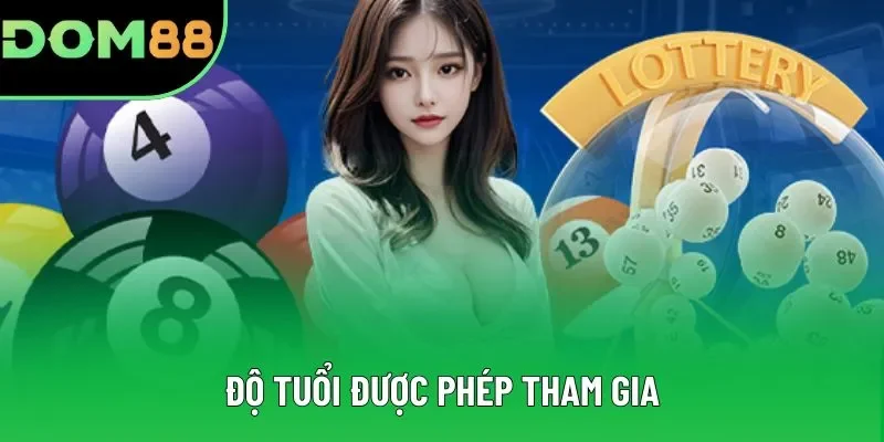 Độ tuổi được phép tham gia
