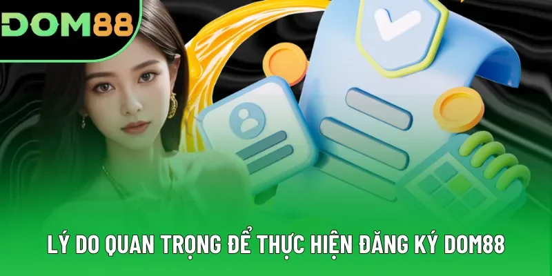Lý do quan trọng để thực hiện đăng ký DOM88