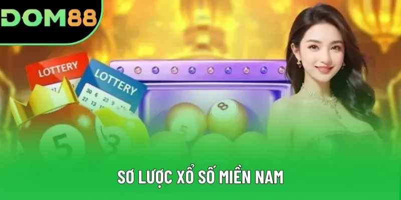 Sơ lược xổ số miền nam