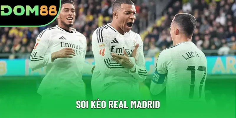 Soi Kèo Real Madrid - Hướng Dẫn Đặt Tiền Chi Tiết Nhất