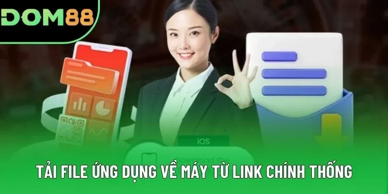 Tải file ứng dụng về máy từ link chính thống